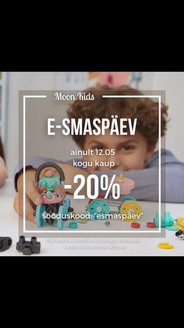 Ainult täna kogu kaup -20% 🎉
www.moon-kids.ee
Kasuta ostukorvis koodi “esmaspäev”